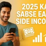 2025 Ka Sabse Easy Side Income: Mobile Se Zero Investment Me Start Kare 2025 Ka Sabse Easy Side Income: Mobile Se Zero Investment Me Start Kare