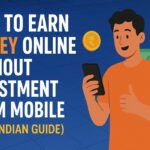 How to Earn Money Online Without Investment in 2025 How to Earn Money Online Without Investment in 2025