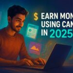 Earn Money Using Canva in 2025 - Ultimate Guide Earn Money Using Canva in 2025 - Ultimate Guide