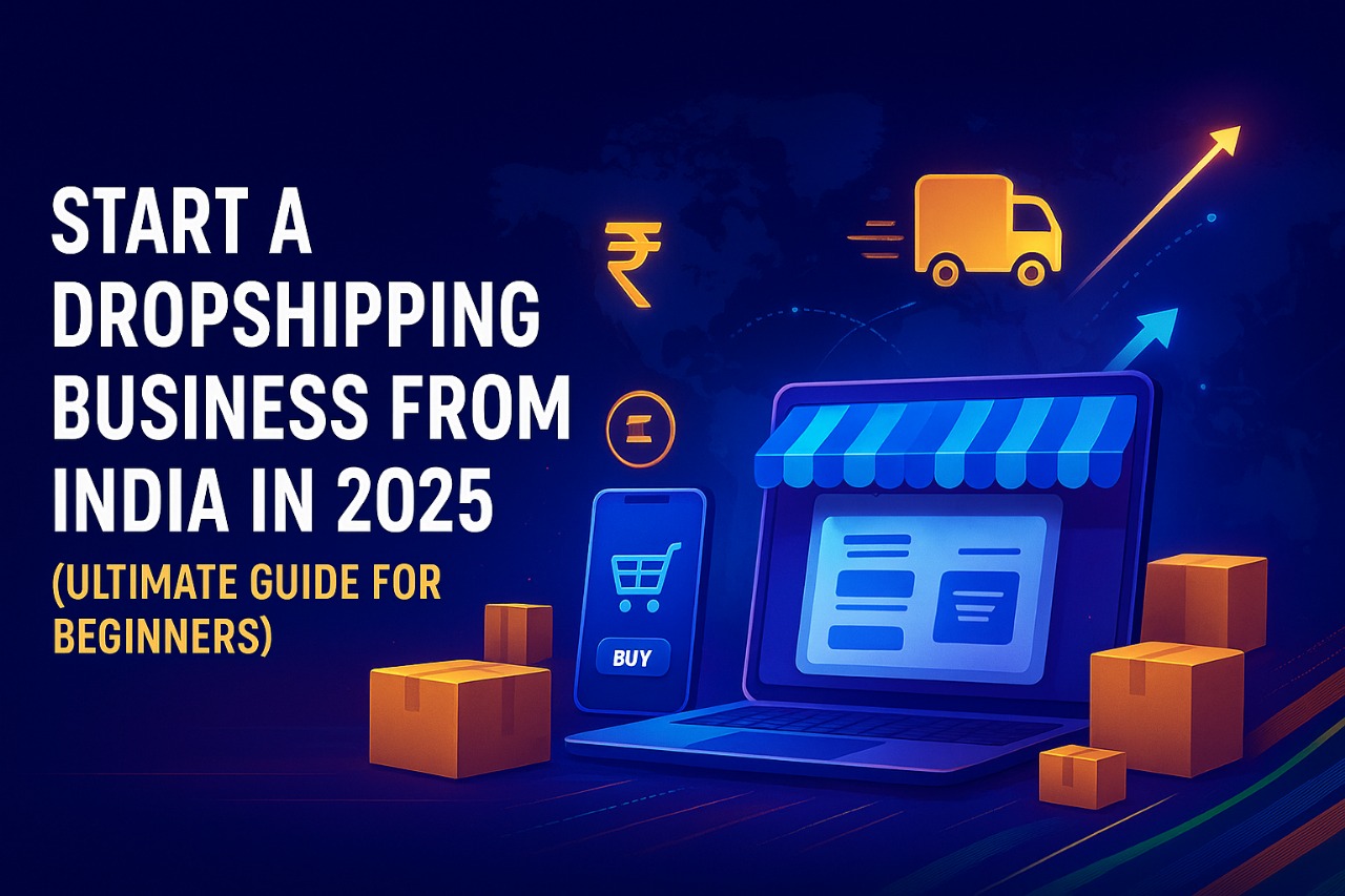 Start a Dropshipping Business from India in 2025