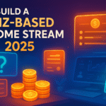Build a Quiz-Based Income Stream 2025 Build a Quiz-Based Income Stream 2025