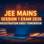 JEE Mains Session 1 Exam 2026: Registration Ends Tomorrow JEE Mains Session 1 Exam 2026: Registration Ends Tomorrow