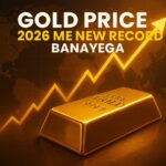 Gold Price 2026 Me New Record Banayega Gold Price 2026 Me New Record Banayega